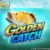 Golden Catch