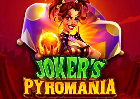 Joker’s Pyromania