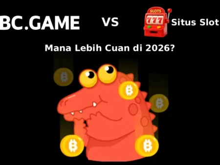 BC Game vs Situs Slot Lokal Indonesia: Mana Lebih Cuan di 2026?