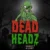 Dead Headz